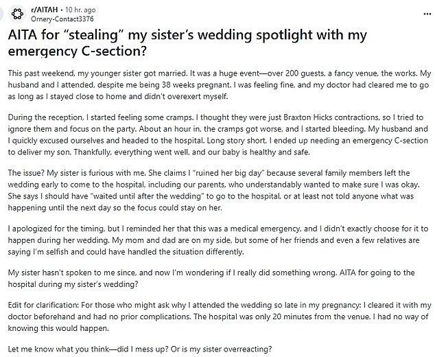 The unnamed woman took to Reddit to explain that her sister recently tied the knot at a lavish wedding, but had to undergo an emergency C-section during the wedding.