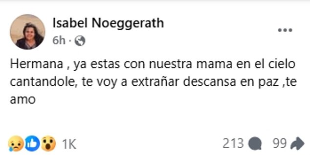 Alongside a throwback photo with Dulce, she also wrote: 'Sister you are already with our mother in heaven singing to her, I will miss you, rest in peace, I love you'