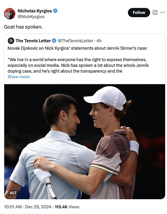 Kyrgios, meanwhile, took to social media to back Djokovic's claims, writing: 'Goat has spoken'