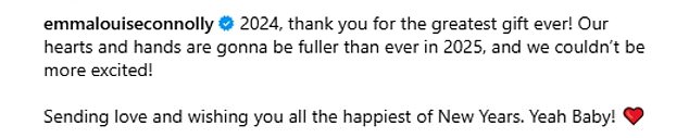They captioned the post: “2024, thank you for the greatest gift ever! Our hearts and hands will be fuller than ever in 2025, and we couldn't be more excited! 'Sending love and wishing you a happy new year. Yes, love! ❤'