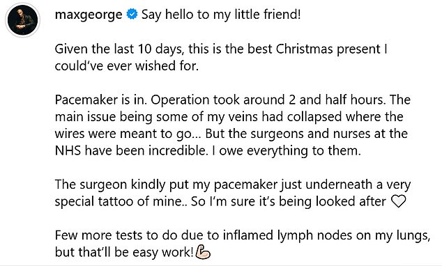 Now Max has shared an update after his surgery: 'Say hello to my little friend! Considering the past ten days, this is the best Christmas present I could have ever asked for'