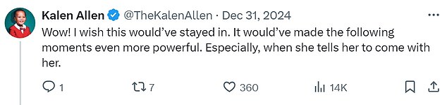 @TheKalenAllen said: “Wow! I wish this had stayed in. It would have made the next few moments even more powerful. Especially when she tells her to come with her.”