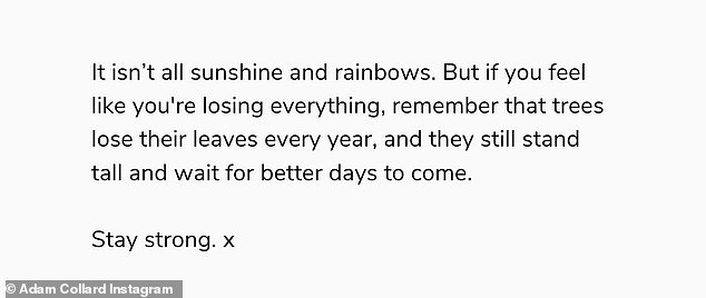 The reality star reminded his 1 million followers to 'stay strong' and that not everything is 'sunshine and rainbows'