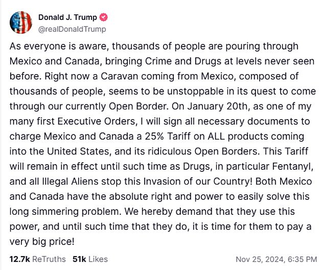 Donald Trump posted in Truth Social on November 25 his intention to impose a 25 percent tariff on Canada and Mexico to pressure North American neighbors to do more to help suppress illegal immigration and the fentanyl trade .