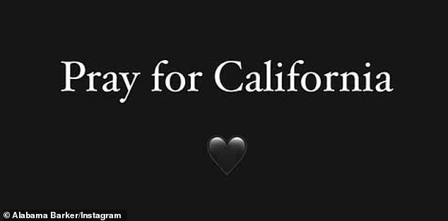 Alabama – named after Patricia Arquette's True Romance character – also wrote: 'Pray for California'