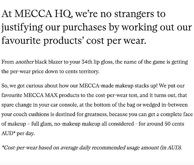 Launched in November, Mecca's campaign claims customers can get a full face of makeup for less than 50 cents a day *based on average daily use