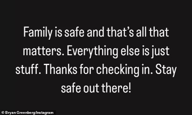 The 46-year-old One Tree Hill alum wrote on Wednesday, “Family is safe and that's all that matters. Everything else is just stuff. Thank you for checking in. Stay safe out there!'