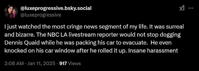 “I just watched the most compelling news segment of my life,” one X user tweeted. 'It was surreal and bizarre.' The same social media user said the reporter 'wouldn't stop chasing Dennis Quaid as he was packing his car to evacuate'