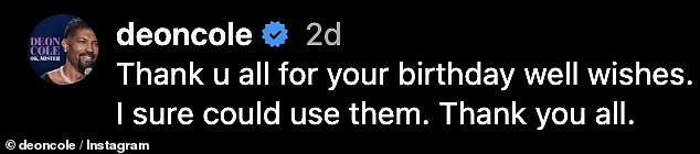 He wrote to his one million followers: 'Thank you all for your birthday wishes. I could certainly use them. Thank you all'