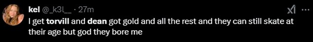 But unimpressed viewers commented: 'I get torville and Dean got gold and the rest and they can still skate at their age but god they bore me'