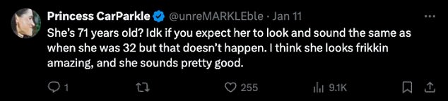 “She's 71 years old? I don't know if you expect her to look and sound the same as she did when she was 32, but that doesn't happen. I think she looks great, and she sounds pretty good.”