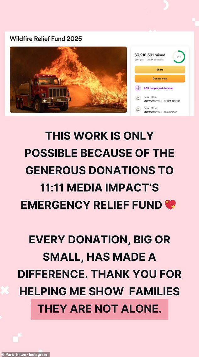 Hilton also said she has already contributed $150,000 to GoFundMe's Wildfire Relief Fund to provide immediate cash assistance to 150 families in Altadena who have lost their homes.